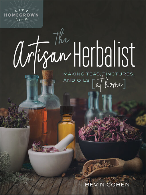Title details for The Artisan Herbalist by Bevin Cohen - Available
